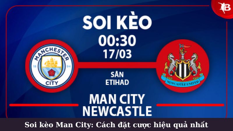 Soi kèo Man City như thế nào để hiệu quả nhất