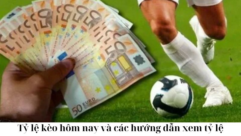 Các loại tỷ lệ kèo phổ biến