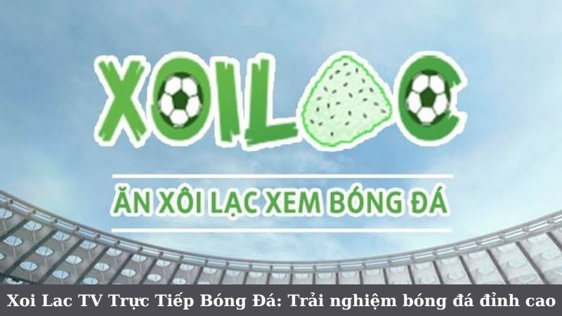 xoi-lac-tv-truc-tiep-bong-da (3)